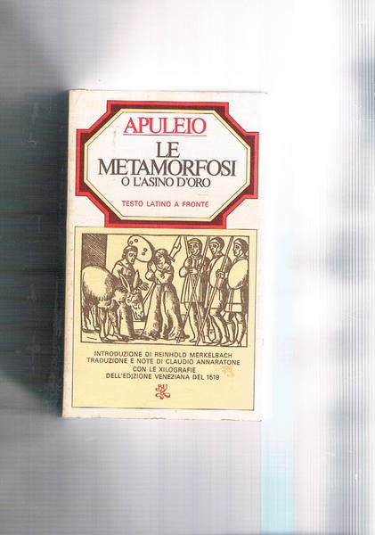 Le metamorfosi o l'asino d'oro. Testo latino a fronte. Coll. …