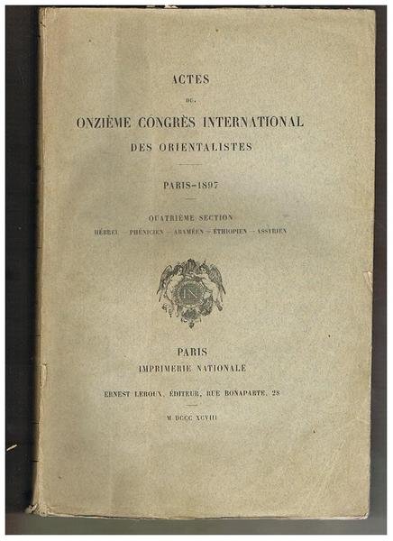 Actes du onzieme congres internat. des orientalistes. Paris 1897. IV° …