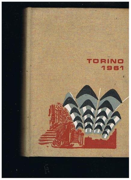Torino 1961, ritratto della città e della regione.