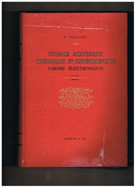 Chimie minérale théorique et expérimentale (chimie électronique). A l'usage de …