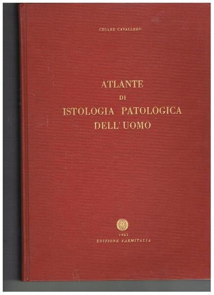 Atlante di istologia patologica dell'uomo.