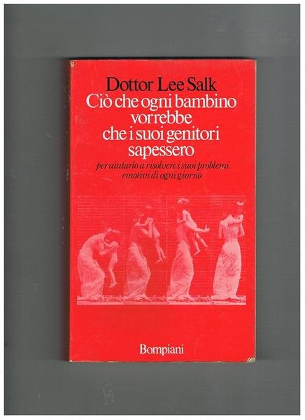 Ciò che ogni bambino vorrebbe che i suoi genitori sapessero; …