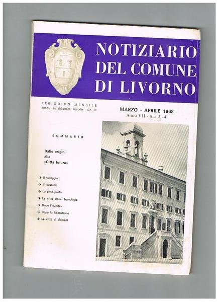 Notiziario del comune di Livorno, periodico mesile n° 3-4 marzo-aprile …
