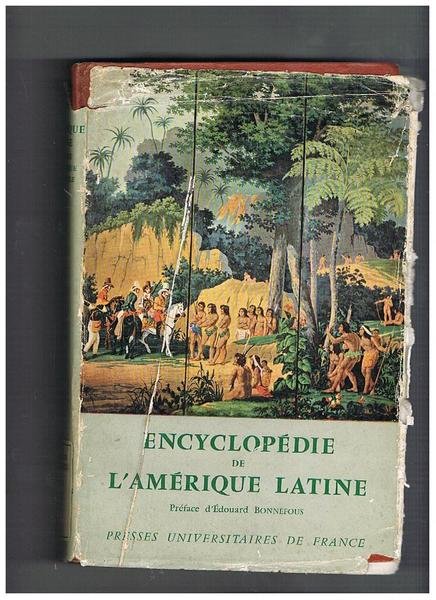 Encyclopédie de l'Amerique latine. Politique, economique, culturelle.