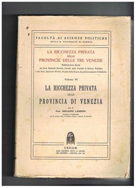 La ricchezza privata della provincia di Venezia. Volume III° de …