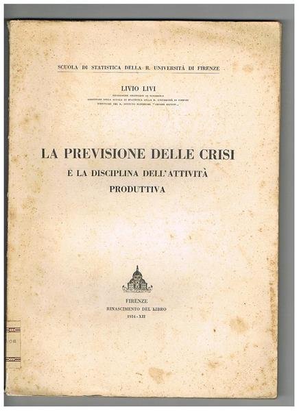 La previsione delle crisi e la disciplina dell'attività produttiva.