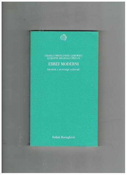 Ebrei moderni, identità e stereotipi culturali. A cura di David …