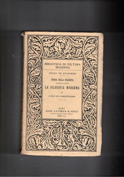Storia della filosofia parte quarta, la filosofia moderna: l'età del romanticismo.