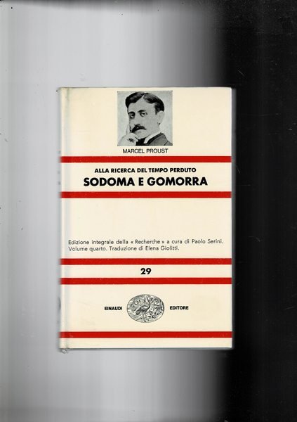 Alla ricerca del tempo perduto: Sodoma e Gomorra. Traduz. di Elena Giolitti. Prima edizione.