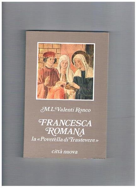 Francesca Romana la "Poverella di Trastevere".