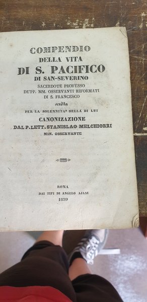 Compendio della vita di S. Pacifico di San-Severino sacerdote professo …