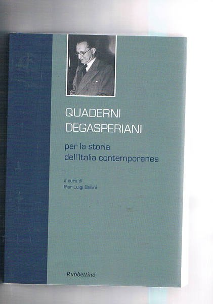 Quaderni Degasperiani per la storia dell'Italia contemporanea. Vol. I-II.