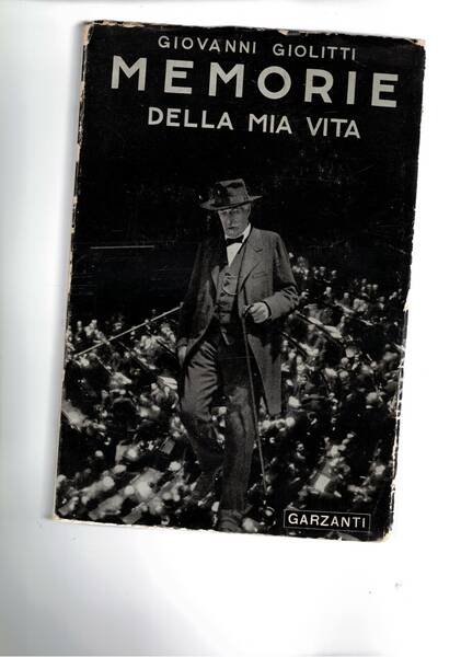 Memorie della mia vita. Con uno studio di Olindo Malagodi. …