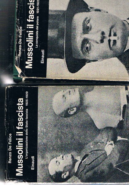 Mussolini il fascista volume I° la conquista del potere 1921-1925. …