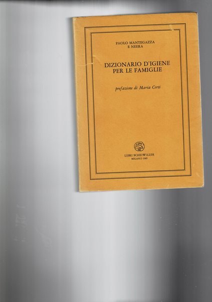 Dizionario d'igiene per le famiglie. Ristampa dell'edizione del 1901.