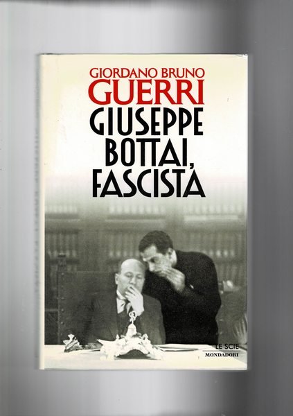 Giuseppe Bottai, fascista.