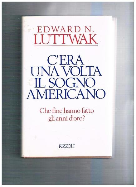 C'era una volta il sogno americano. Traduzione di Antonio Bellomi. … | Immagine principale