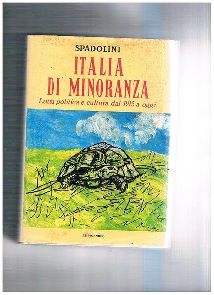 Italia di minoranza. Lotta politica e cultura dal 1915 a …
