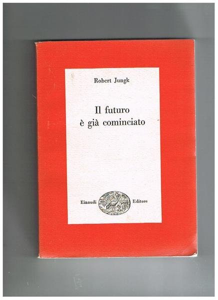 Il futuro è già cominciato.