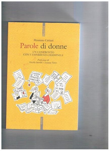 Parole di donne. Un confronto con l'esperienza femminile. Interviste.