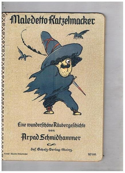 Maledetto Katzelmacker. Eine wunderschöne Räubergeschichte. (Appelleativo dispregiativo usato in Austria …