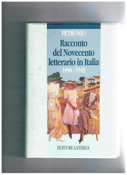 Racconto del novecento letterario in Italia, 1890-1940.