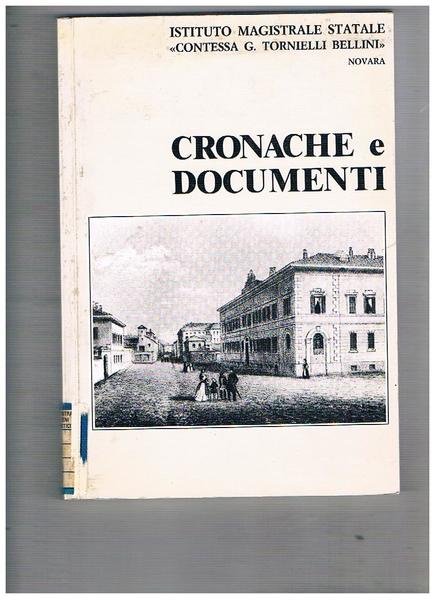 Istituto Magistrale Statale "Contessa G. Torinelli Bellini" di Novara. Cronache …