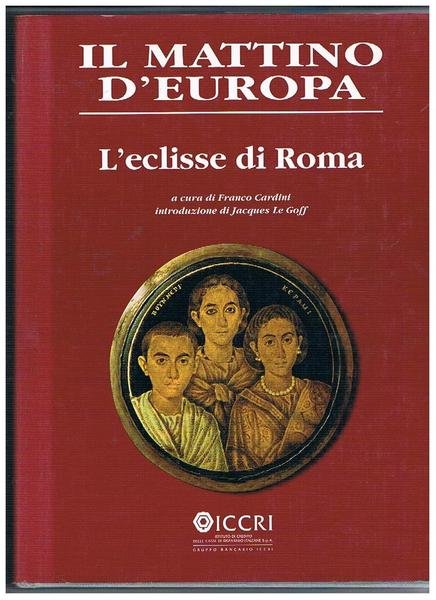 L'eclissi di Roma. Coll. Il Marrino d'Europa. Introduzione di Jacques …