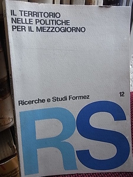 Il territorio nelle politiche per il mezzogiorno, linee di individuazione …