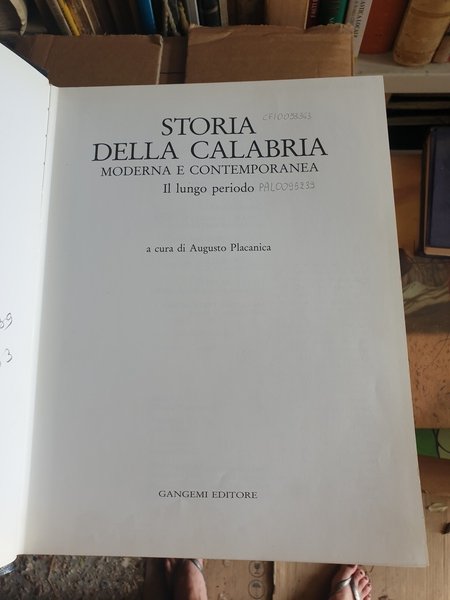 Storia della Calabria vol. I-II. Moderna e contemporanea; età presente …