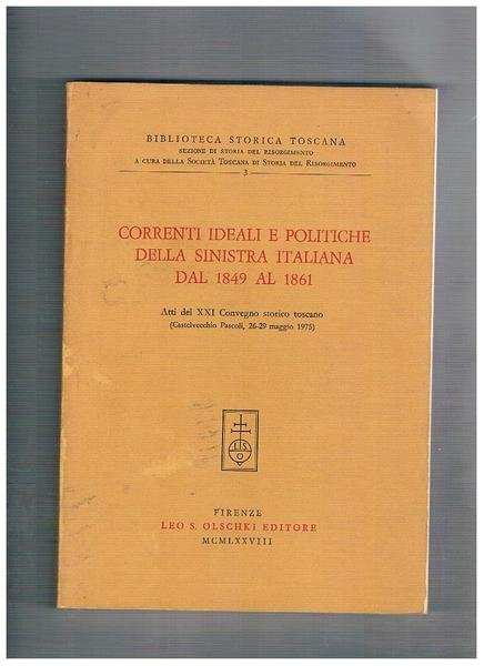 Correnti ideali e politiche della sinistra italiana dal 1849 al …
