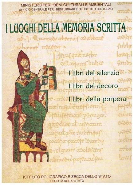 I luoghi della memoria scritta. Manoscritti, incunaboli, libri a stampa …