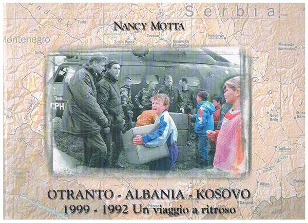 Otranto - Albania - Kosovo 1999-1992 un viaggio a ritroso. Mostra fotografica.