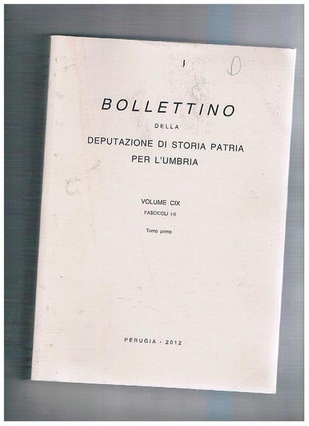 Bollettino della Deputazione di Storia Patria per l'Umbria, vol. CIX …
