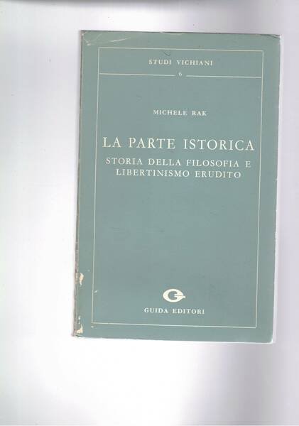 La parte istorica. Storia della filosofia e libertinismo erudito.