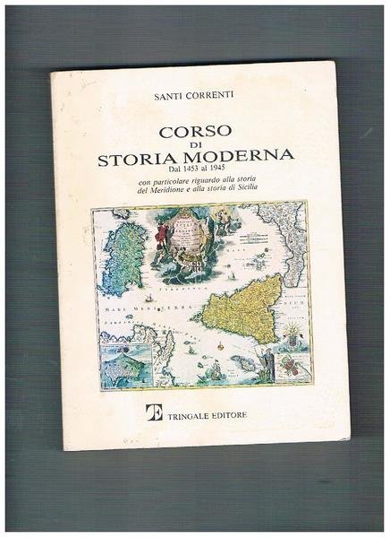 Corso di Storia Moderna. Dal 1453 al 1945, con particolare riguardo alla storia del Meridione e alla Sicilia.