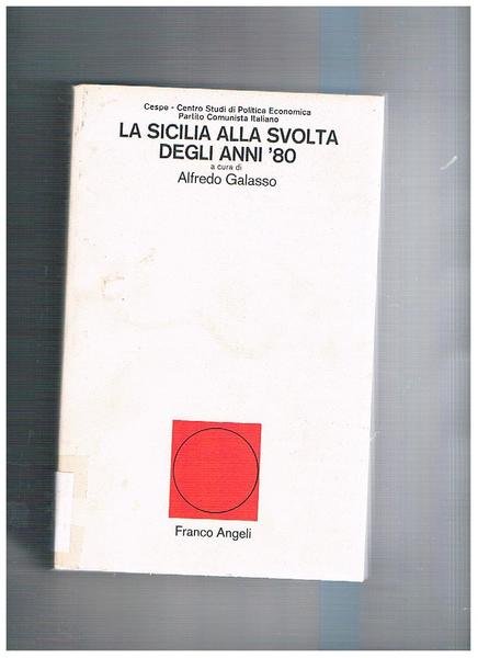 La Sicilia alla svolta degli anni '80. Analisi e proposte …