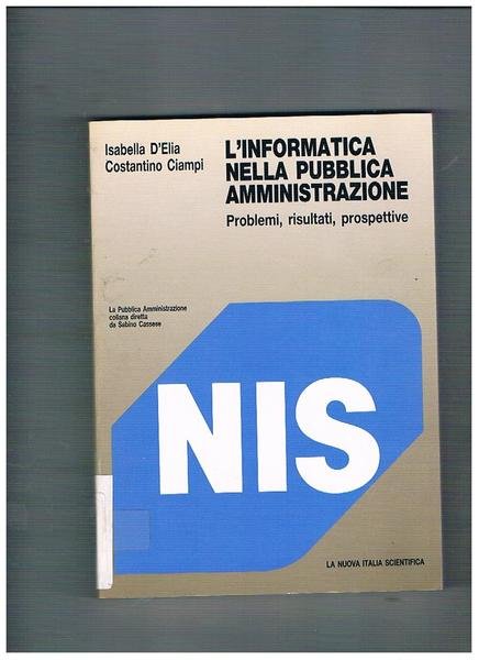 L'informatica nella Pubblica Amministrazione. Problemi, risultati, prospettive.