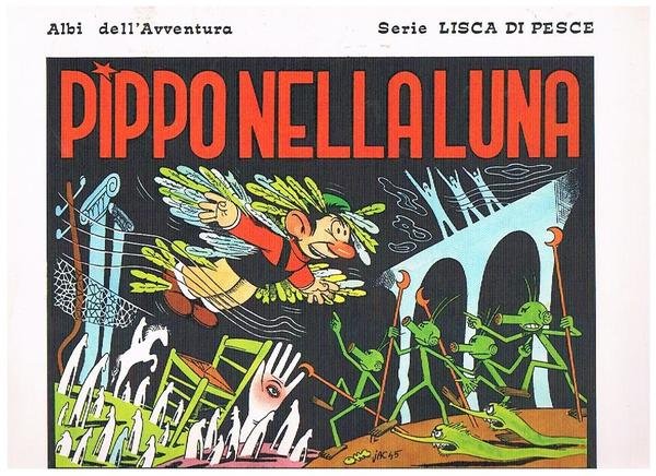 Pippo nella luna. Coll. Albi dell'avventura serie lisca di pesce …
