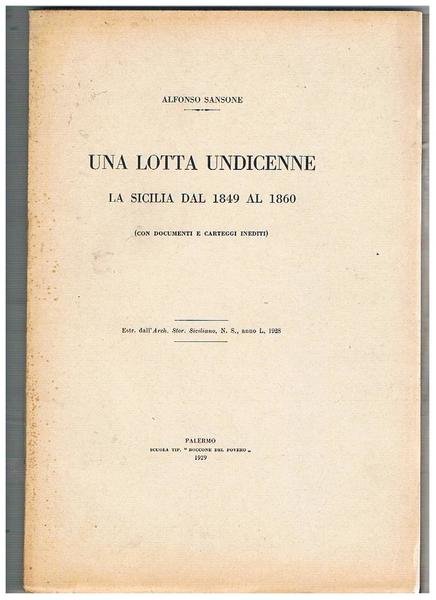 Una lotta undicenne. La Sicilia dal 1849 al 1860 (con documenti inediti). Estratto.