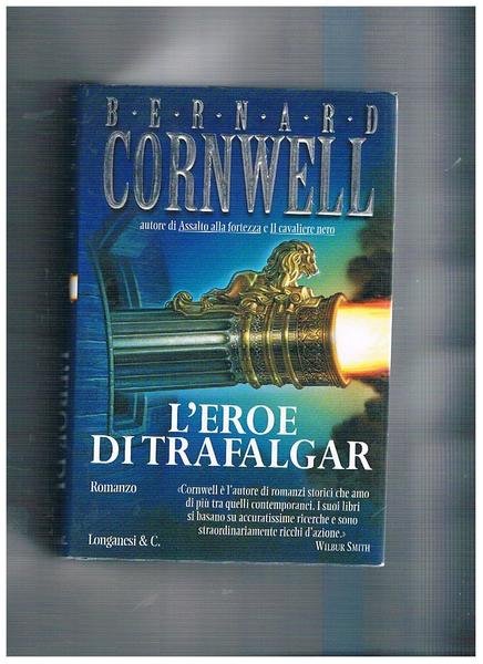 L'eroe di Trafalgar. Romanzo.