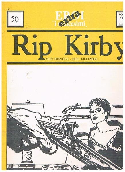 Rip Kirby. N° 50 della collana Eroi i sedicesimi extra.