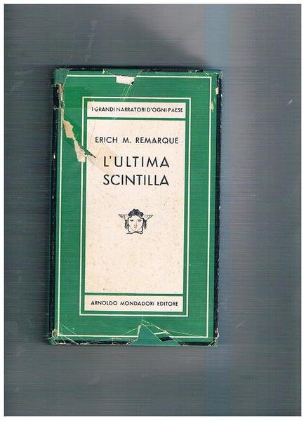 L'ultima scintilla. Romanzo. Coll. Medusa, prima edizione.