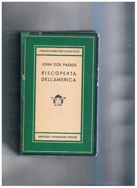 Riscoperta dell'America. Romanzo. Coll. Medusa, prima edizione.