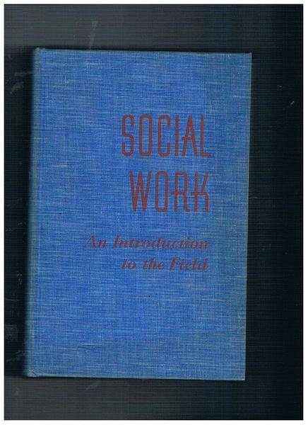 Social work an introduction to the field.