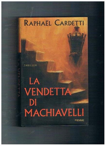 La vendetta di Machiavelli.