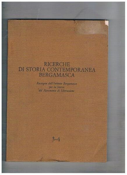 Ricerche di Storia Contemporanea Bergamasca. Rassegna dell'Istituto bergamasco per la …