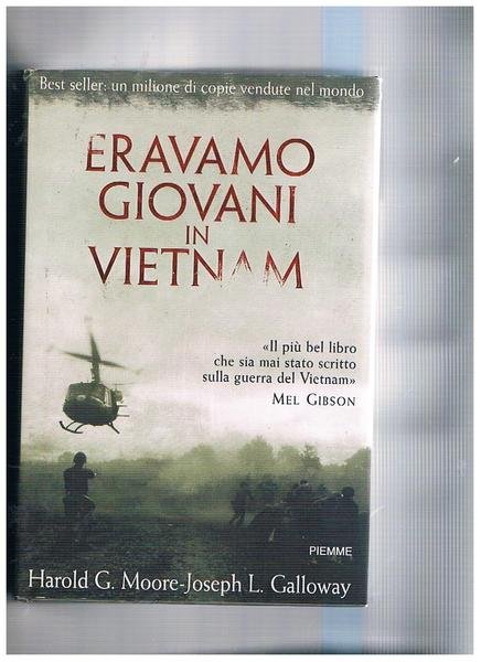 Eravamo giovani in Vetnam.