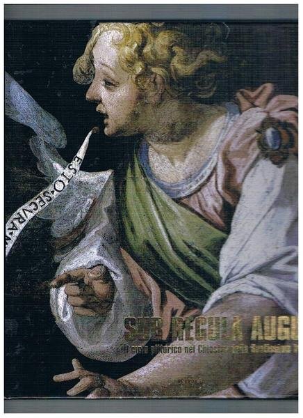 Sub Regula Augustini. Il Ciclo pittorico nel Chiostro della Santissima Trinità di Viterbo.