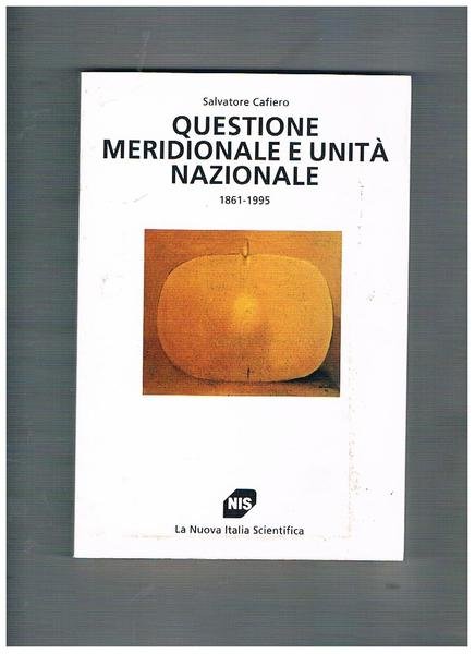 Questione meridionale e unità nazionale. 1861-1995.